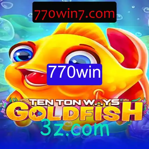 Explore as Aventuras de 'TenTonWaysGoldfish' e Descubra a Magia de '770win'